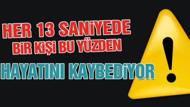 HER 13 SANİYEDE BİR KİŞİ SİGARA NEDENİYLE HAYATINI KAYBEDİYOR