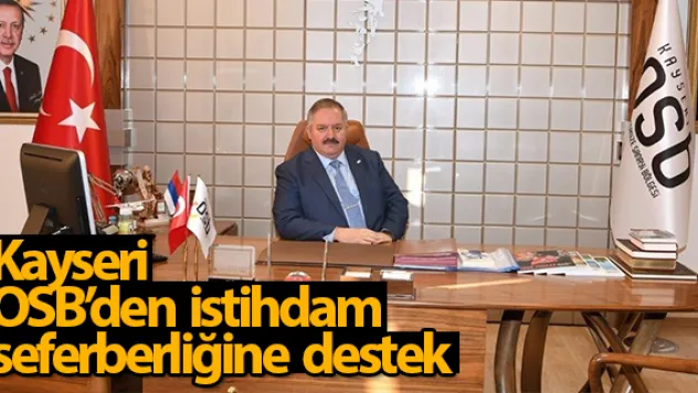 Kayseri OSB'den istihdam seferberliğine destek