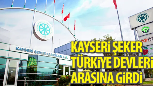 KAYSERi ŞEKER TÜRKiYE DEVLERi ARASINA GiRDi