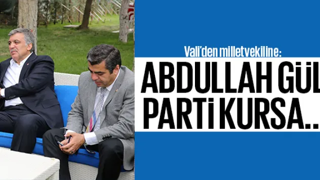 ABDULLAH GÜL PARTİ KURSA…