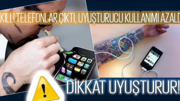 Akıllı telefonlar çıktı, uyuşturucu kullanımı azaldı