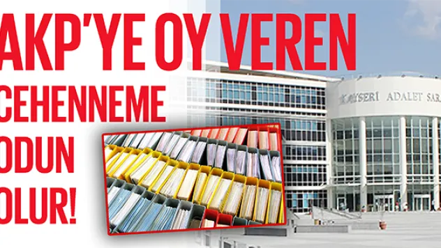 'AKP'YE OY VEREN CEHENNEME ODUN OLUR!'