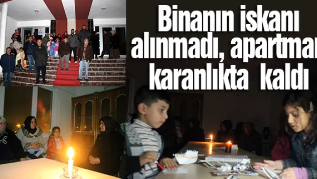 Binanın iskanı alınmadı, apartman karanlıkta kaldı