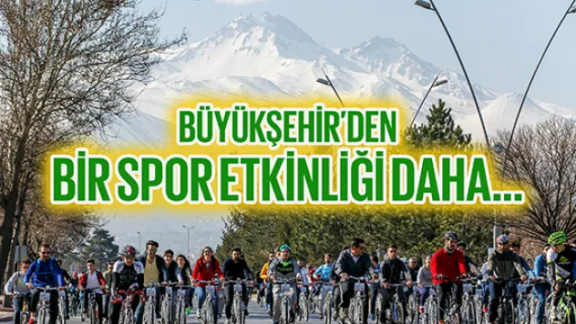 BÜYÜKŞEHİR'DEN BİR SPOR ETKİNLİĞİ DAHA…