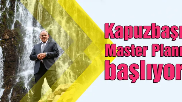 'Kapuzbaşı Master Planı' çalışması başlıyor