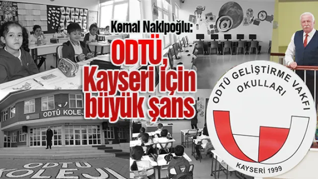 ODTÜ, Kayseri için büyük şans