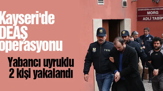 Yabancı uyruklu 2 kişi yakalandı