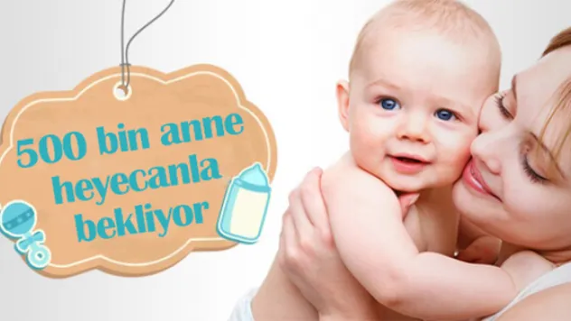 500 bin anne heyecanla bekliyor