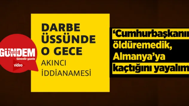 Darbe üssünde o gece