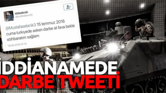 İddianamede darbe tweeti