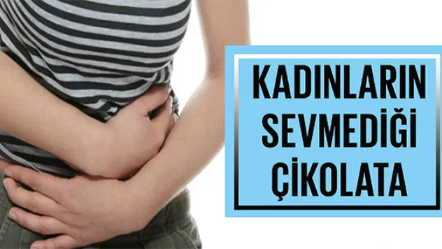 KADINLARIN SEVMEDİĞİ ÇİKOLATA