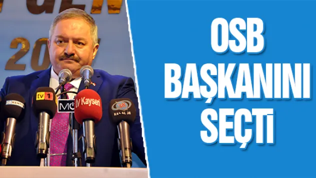 OSB BAŞKANINI SEÇTi