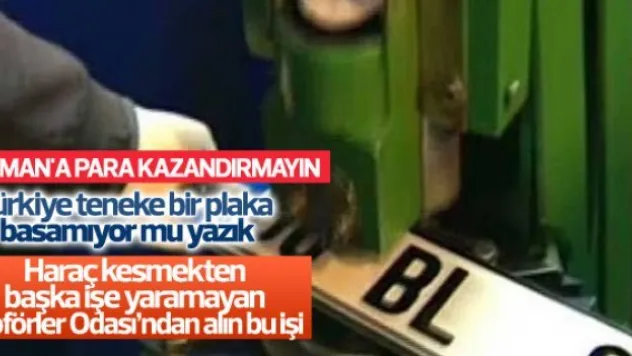 Sahte plakayı önlemek için Almanlara plaka yaptırıyorlar