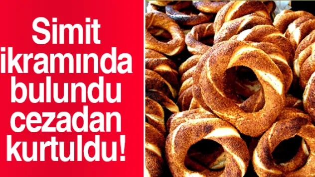 Simit ikramında bulundu cezadan kurtuldu!