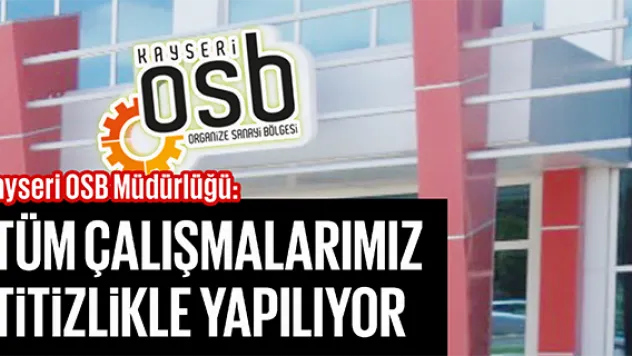 TÜM ÇALIŞMALARIMIZ TİTİZLİKLE YAPILIYOR