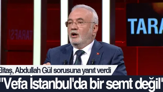 &quotVefa İstanbul'da bir semt değil&quot