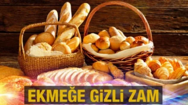 Ekmeğe sessiz-sedasız zam  