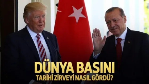 Erdoğan-Trump zirvesini dünya böyle gördü