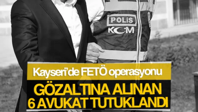 GÖZALTINA ALINAN 6 AVUKAT TUTUKLANDI