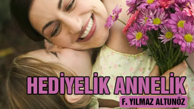 HEDİYELİK ANNELİK
