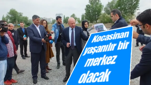 Kocasinan yaşanılır bir merkez olacak
