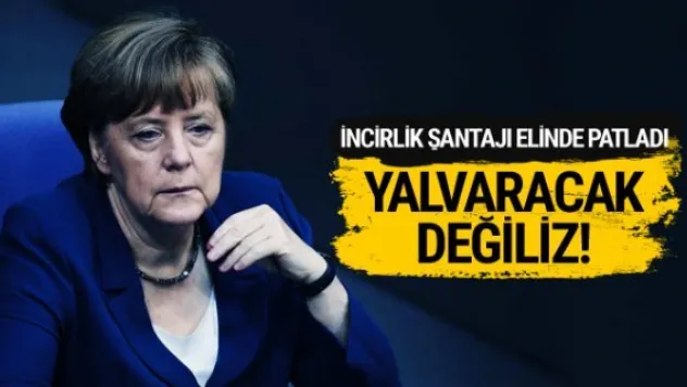 Yalvaracak değiliz!