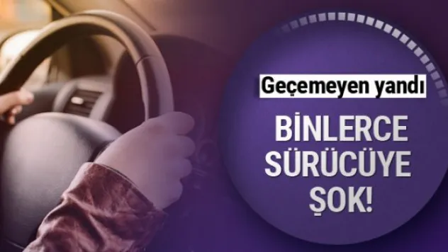 Bu testi geçemeyen yandı binlerce sürücüye şok!