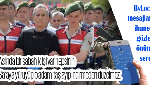 ByLock mesajları ihaneti gözler önüne serdi