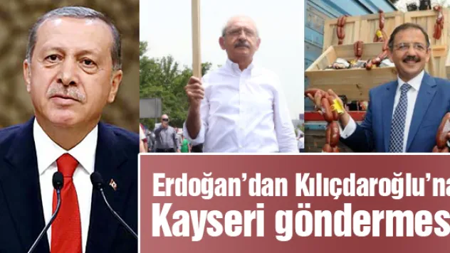 Erdoğan'dan Kılıçdaroğlu'na Kayseri göndermesi