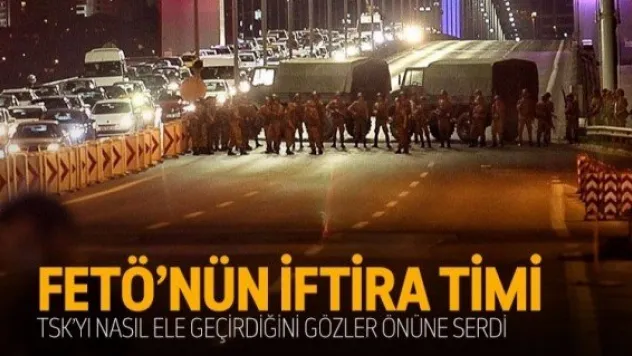 FETÖ iftira timiyle TSK'yı ele geçirmiş