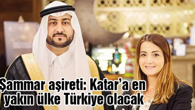 Şammar aşireti: Katar'a en yakın ülke Türkiye olacak