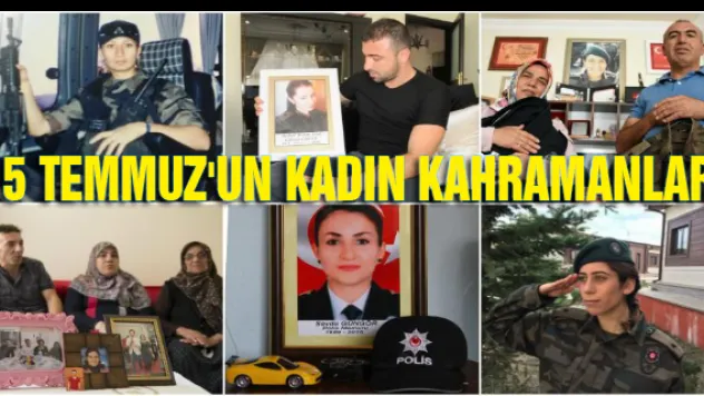 15 Temmuz'un kadın kahramanları
