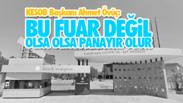 BU FUAR DEĞiL OLSA OLSA PANAYIR OLUR