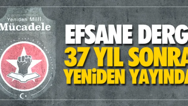 EFSANE DERGİ 37 YIL SONRA YENİDEN YAYINDA