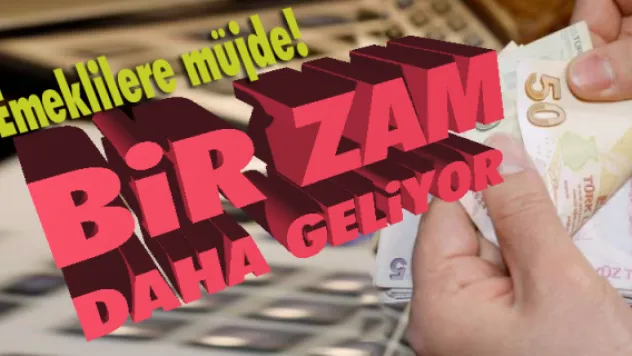 Emeklilere müjde!  Bir zam daha geliyor 