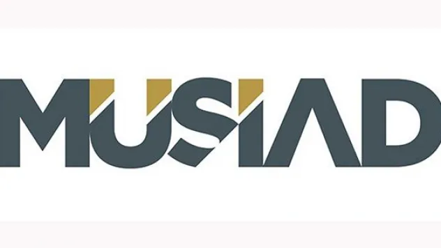 MÜSİAD'dan AP'nin skandal kararına sert tepki
