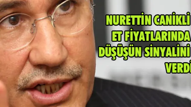 Nurettin Canikli et fiyatlarında düşüşün sinyalini verdi