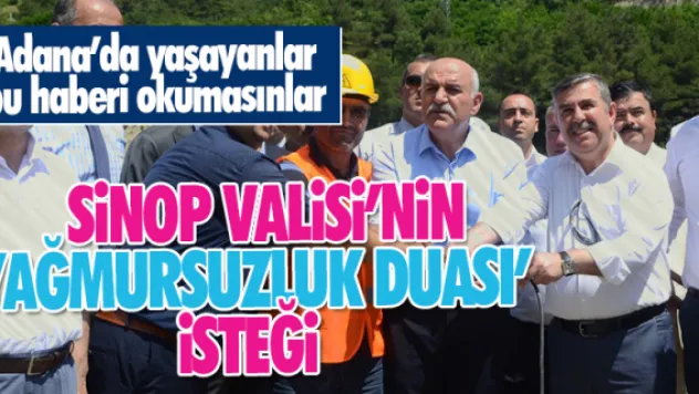 Sinop Valisi'nin 'yağmursuzluk duası' isteği