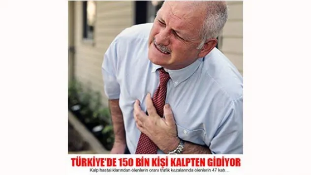 Türkiye'de 150 bin kişi kalpten gidiyor