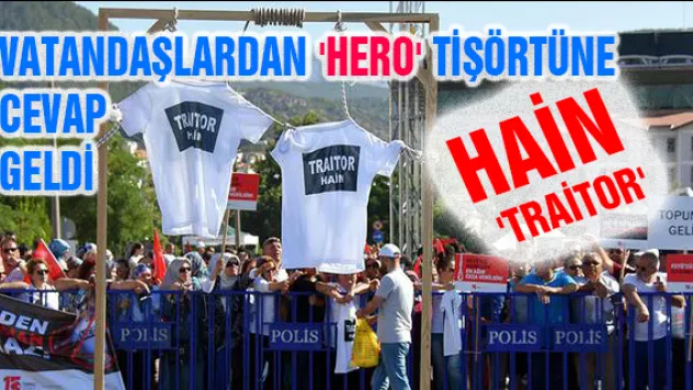 Vatandaşlardan 'Hero' tişörtüne cevap geldi