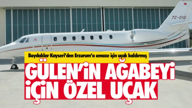 GÜLEN'İN AĞABEYİ İÇİN ÖZEL UÇAK