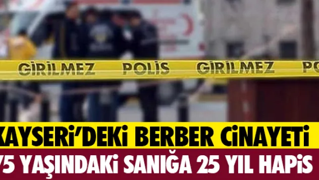 75 YAŞINDAKi SANIĞA 25 YIL HAPiS