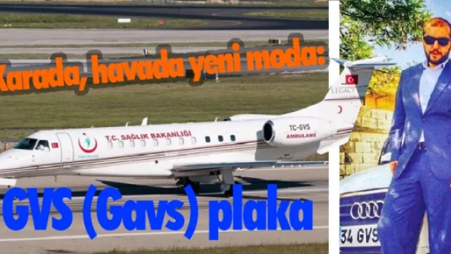 Karada, havada yeni moda: GVS (Gavs) plaka