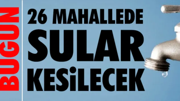 KASKİ'den su kesintisi uyarısı: