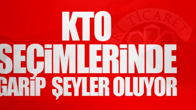 KTO SEÇİMLERİNDE GARİP ŞEYLER OLUYOR!