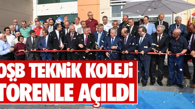 OSB TEKNiK KOLEJi TÖRENLE AÇILDI