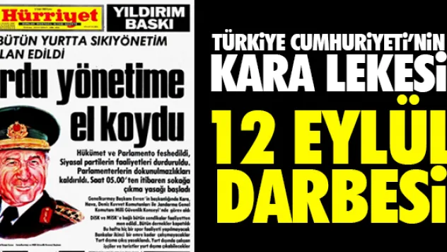 Türkiye tarihinin kara lekesi: 12 Eylül 1980