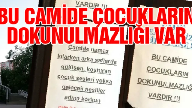 Bu camide çocukların dokunulmazlığı var