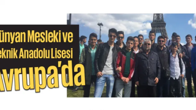 Bünyan Mesleki ve Teknik Anadolu Lisesi Avrupa'da