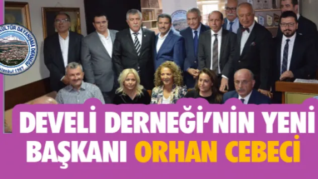 Develi Derneği'nin yeni başkanı Orhan Cebeci
